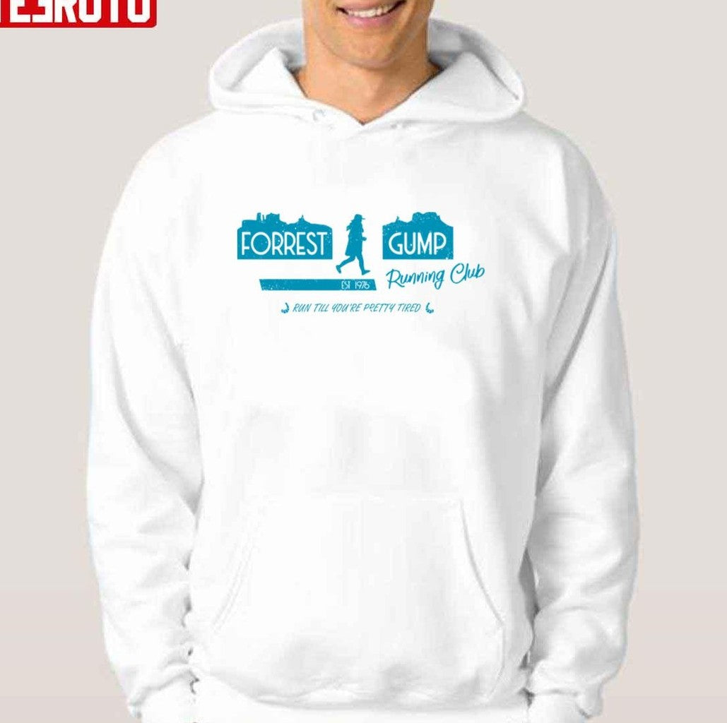 Run Till You're Pretty Tired Forrest Gump Running Club Blue Unisex Hoodie - T-Shirt, Sweatshirt, Hoodie