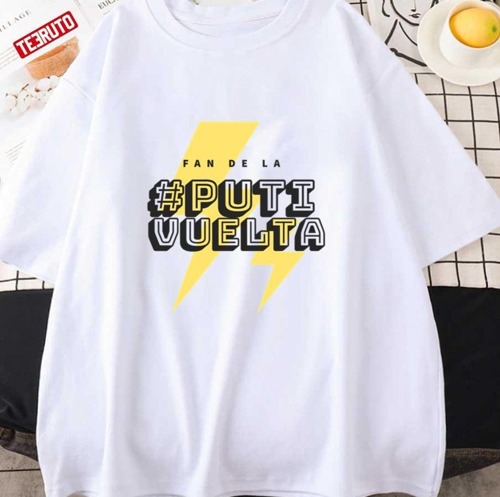 Putivuelta Puti Vuelta Funny Spanish Unisex T-Shirt - T-Shirt, Sweatshirt, Hoodie