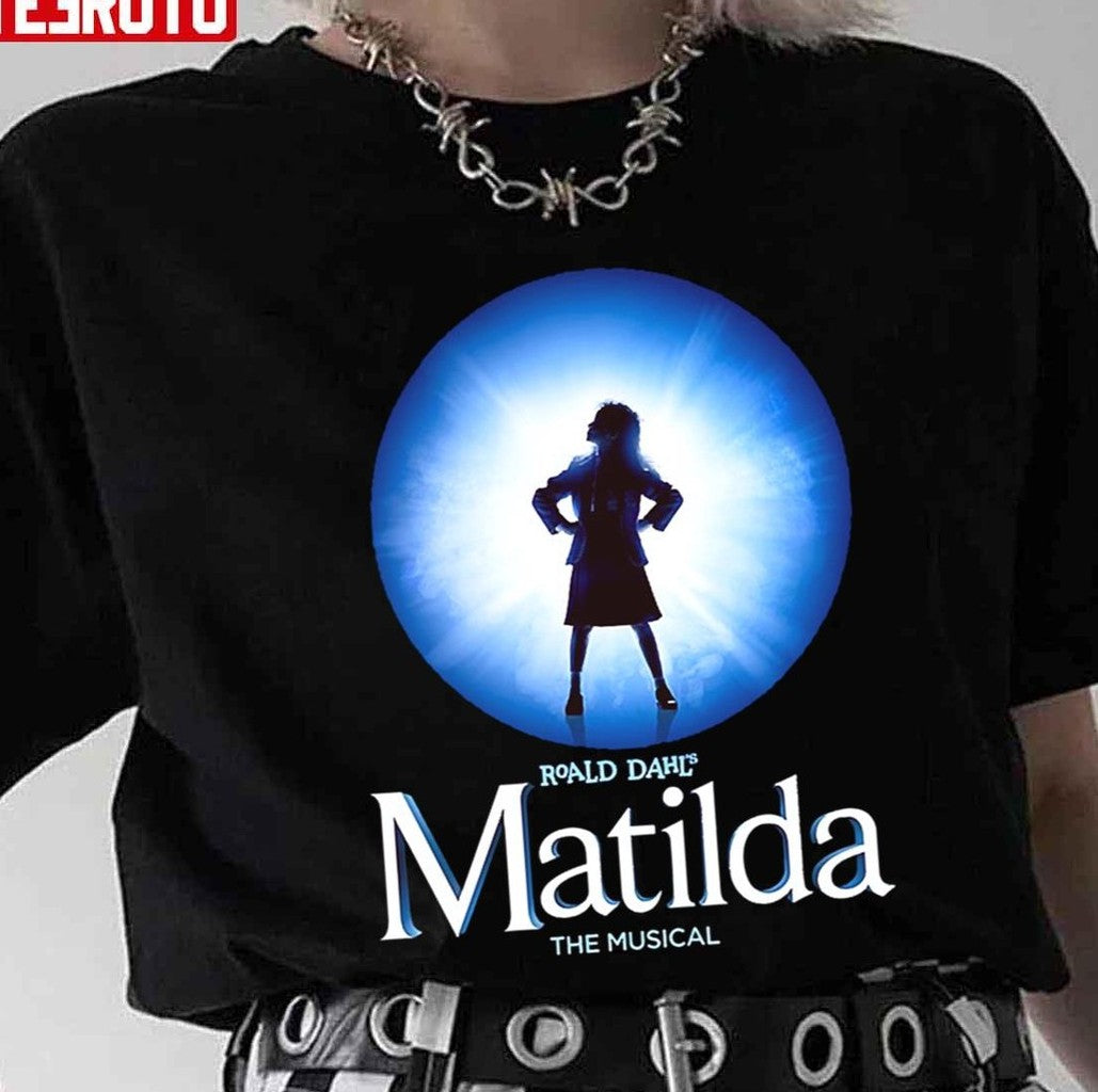 Roald Dahls Matilda The Musical Unisex T-Shirt - T-Shirt, Sweatshirt, Hoodie