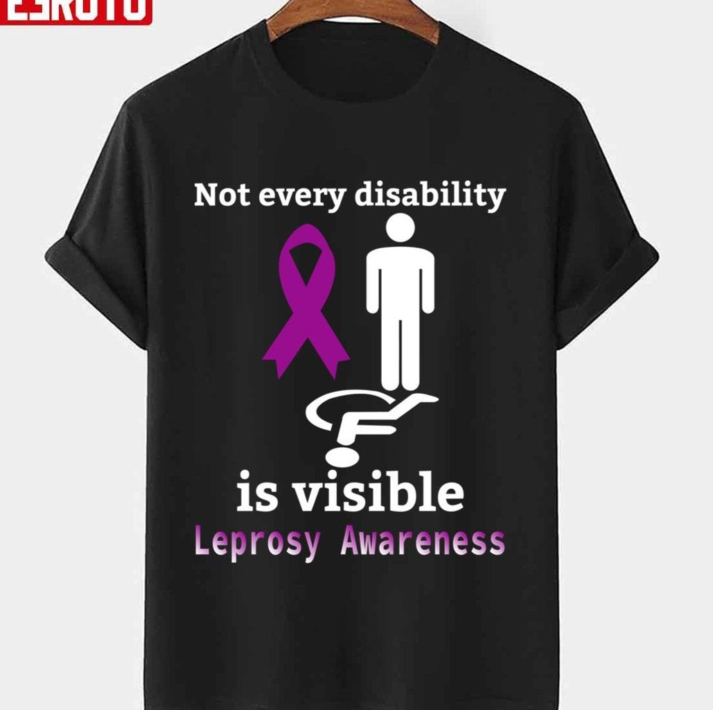 Not Every Disability Is Visible Leprosy Awareness Purple Ribbon Leprosy Leprosy Awareness Unisex T-shirt - T-Shirt, Sweatshirt, Hoodie