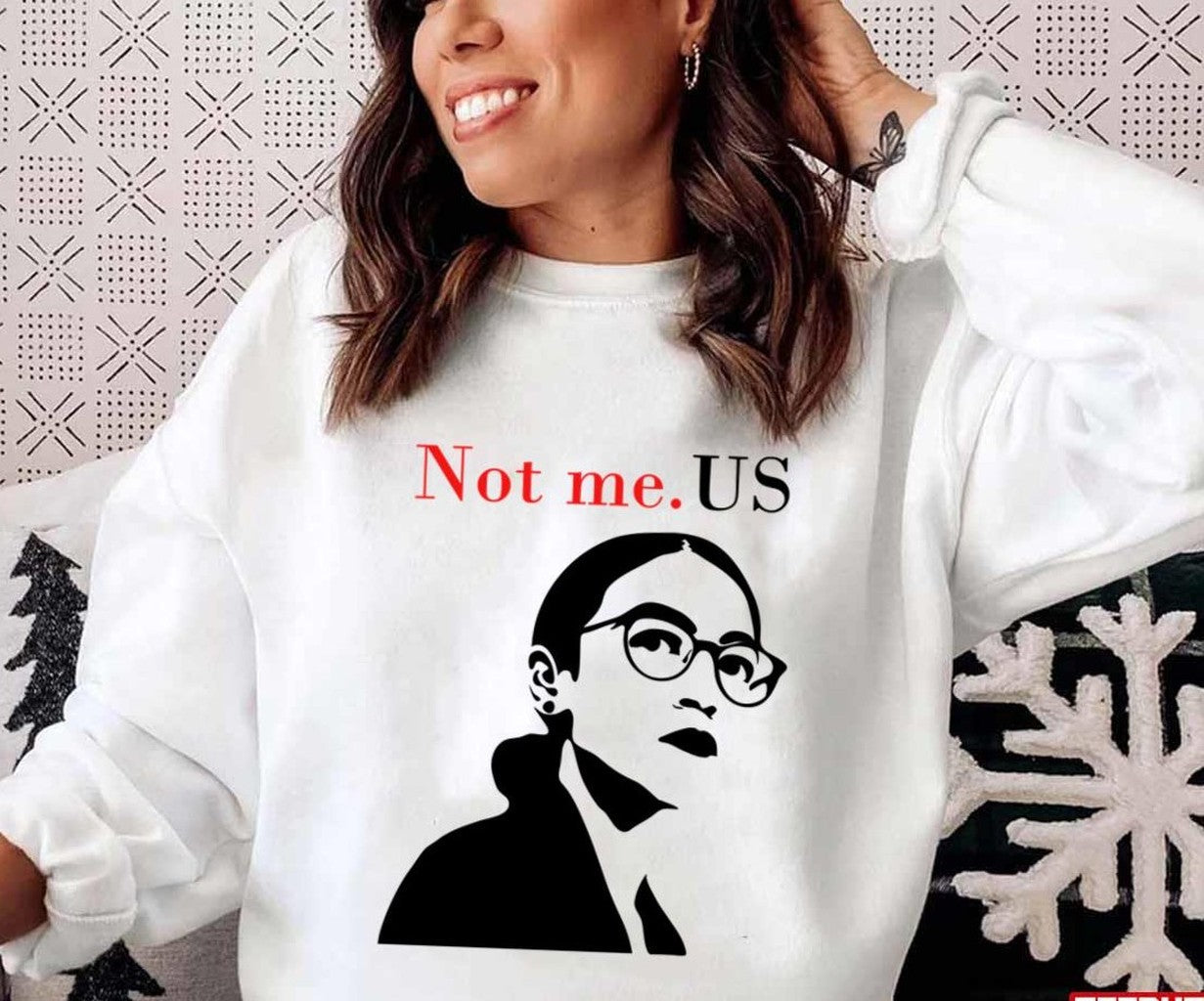 Not Me US AOC Design Unisex T-Shirt - T-Shirt, Sweatshirt, Hoodie