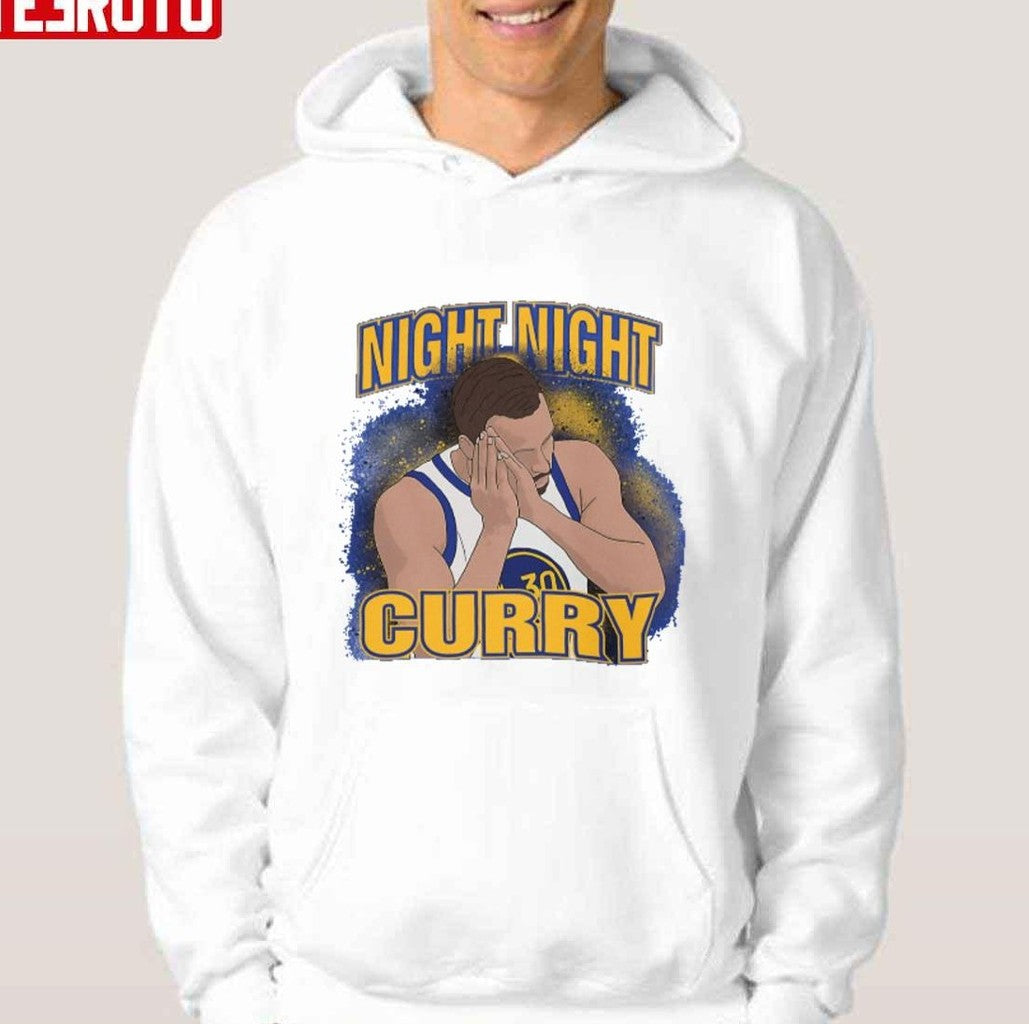 Night Night Stephen Curry Basketball Player Meme Fanmade Unisex Hoodie - T-Shirt, Sweatshirt, Hoodie