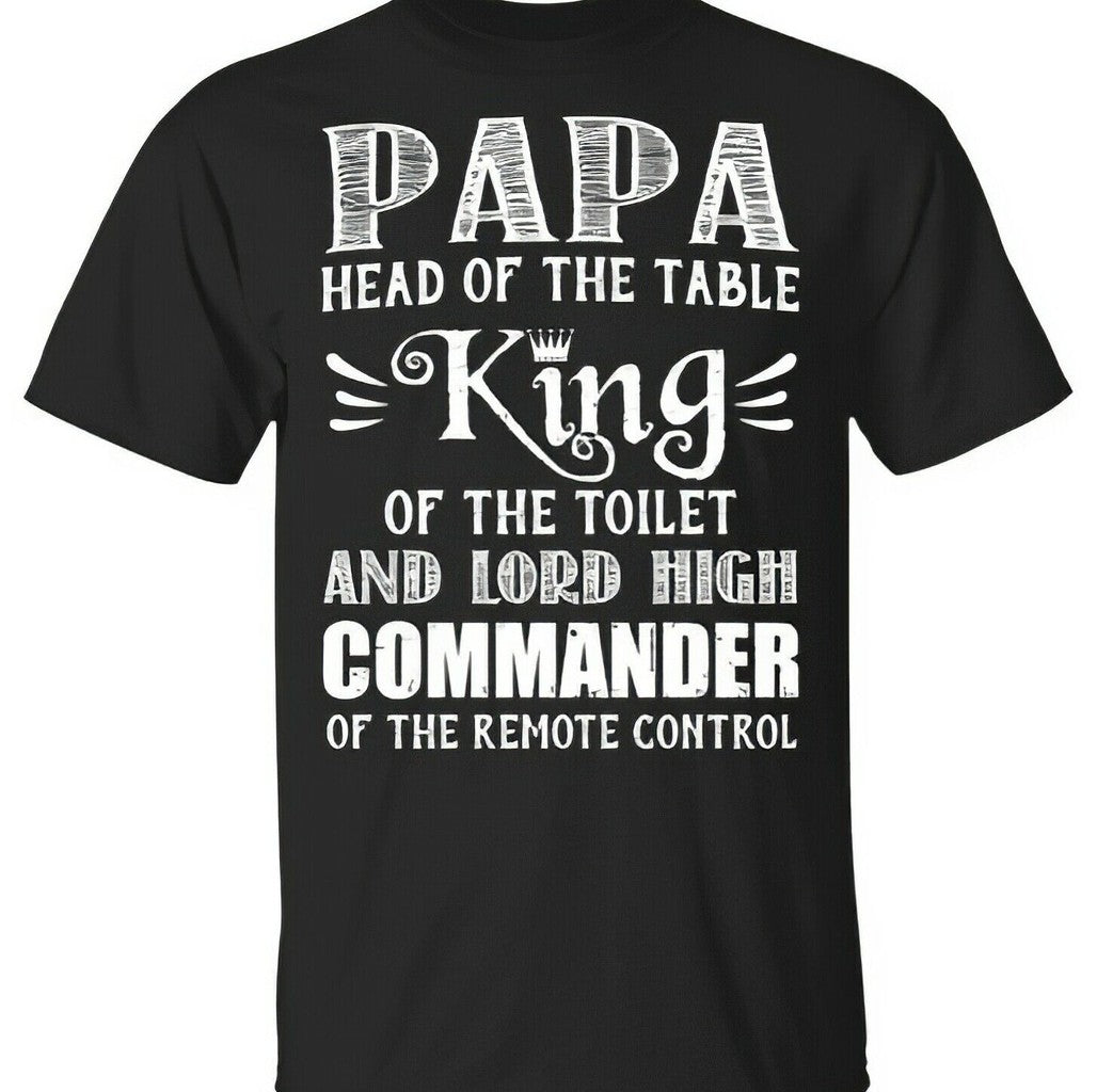 Papa Head Of The Table King Of The Toilet Unisex T-Shirt - T-Shirt, Sweatshirt, Hoodie