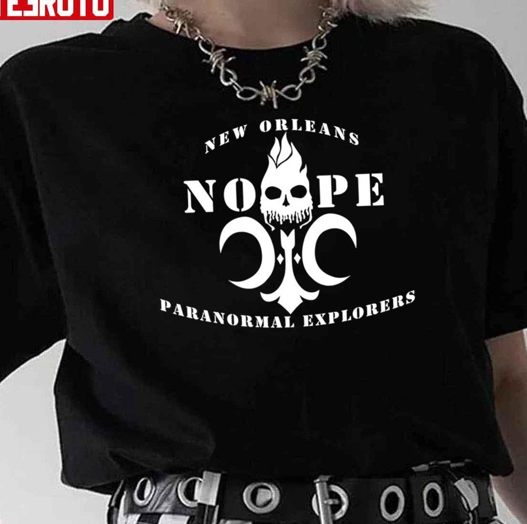 New Orleans Paranormal Explorers The N.O.P.E. Team Unisex T-Shirt - T-Shirt, Sweatshirt, Hoodie