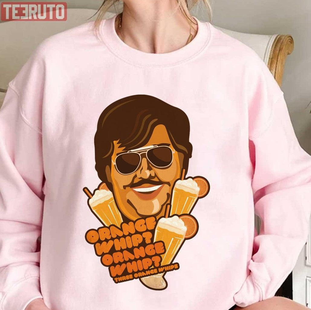 Orange Whip Comedy Meme Unisex Sweatshirt - T-Shirt, Sweatshirt, Hoodie