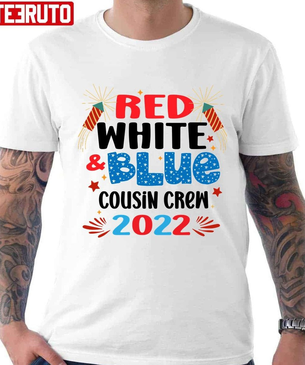 Red White &amp; Blue Cousin Crew 2022 Cousin Crew 4th Of July Unisex T-Shirt - T-Shirt, Sweatshirt, Hoodie