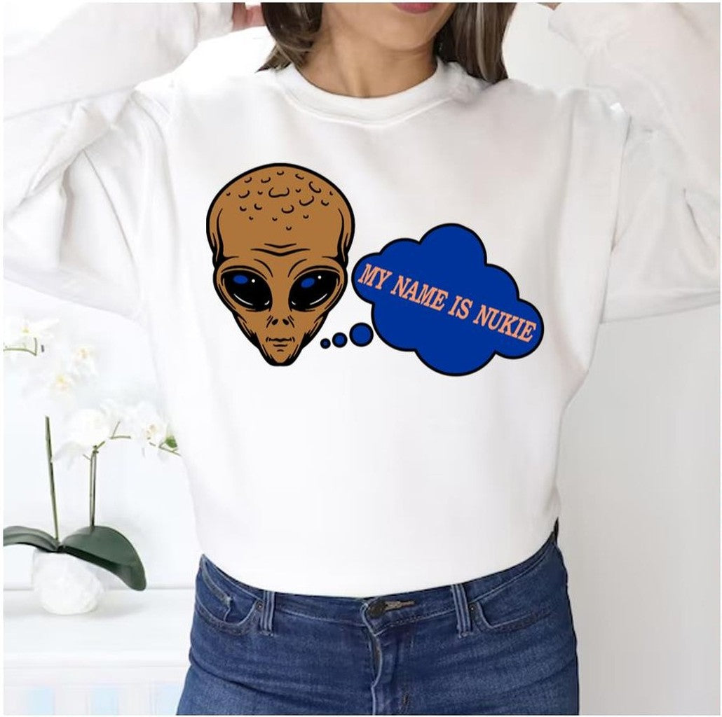 Nukie Alien This Is My Name Unisex Sweatshirt - T-Shirt, Sweatshirt, Hoodie