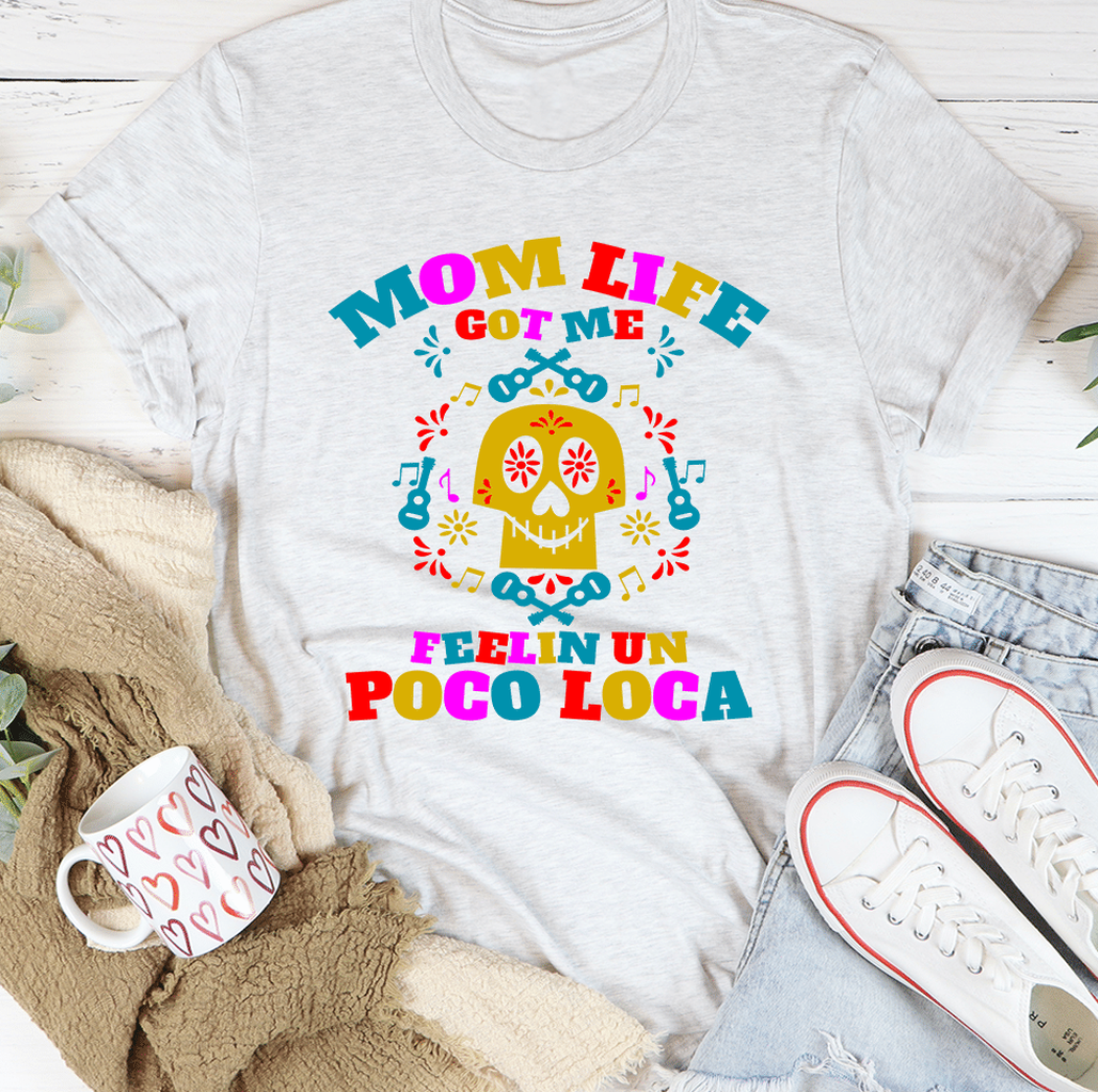 Mom Life Got Me Feeling Mother's Day Unisex T-Shirt - T-Shirt, Sweatshirt, Hoodie