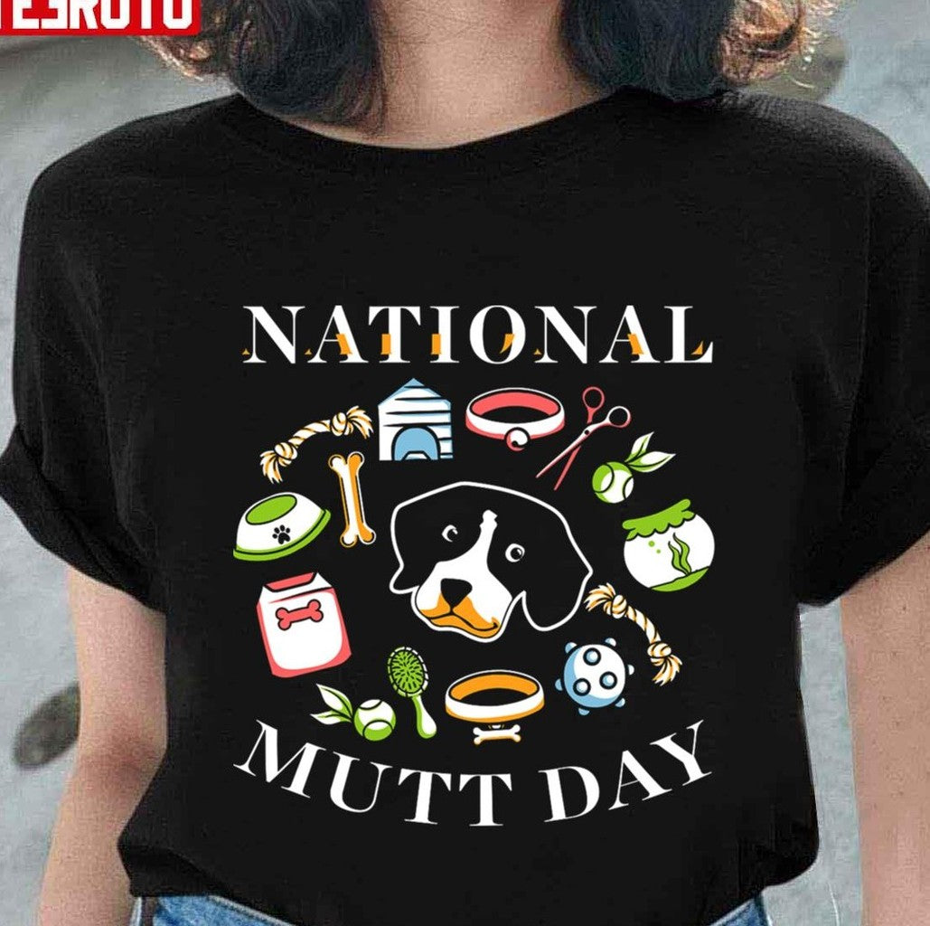 National Mutt Day Cute Dog National Rescue Dog Day Unisex T-Shirt - T-Shirt, Sweatshirt, Hoodie