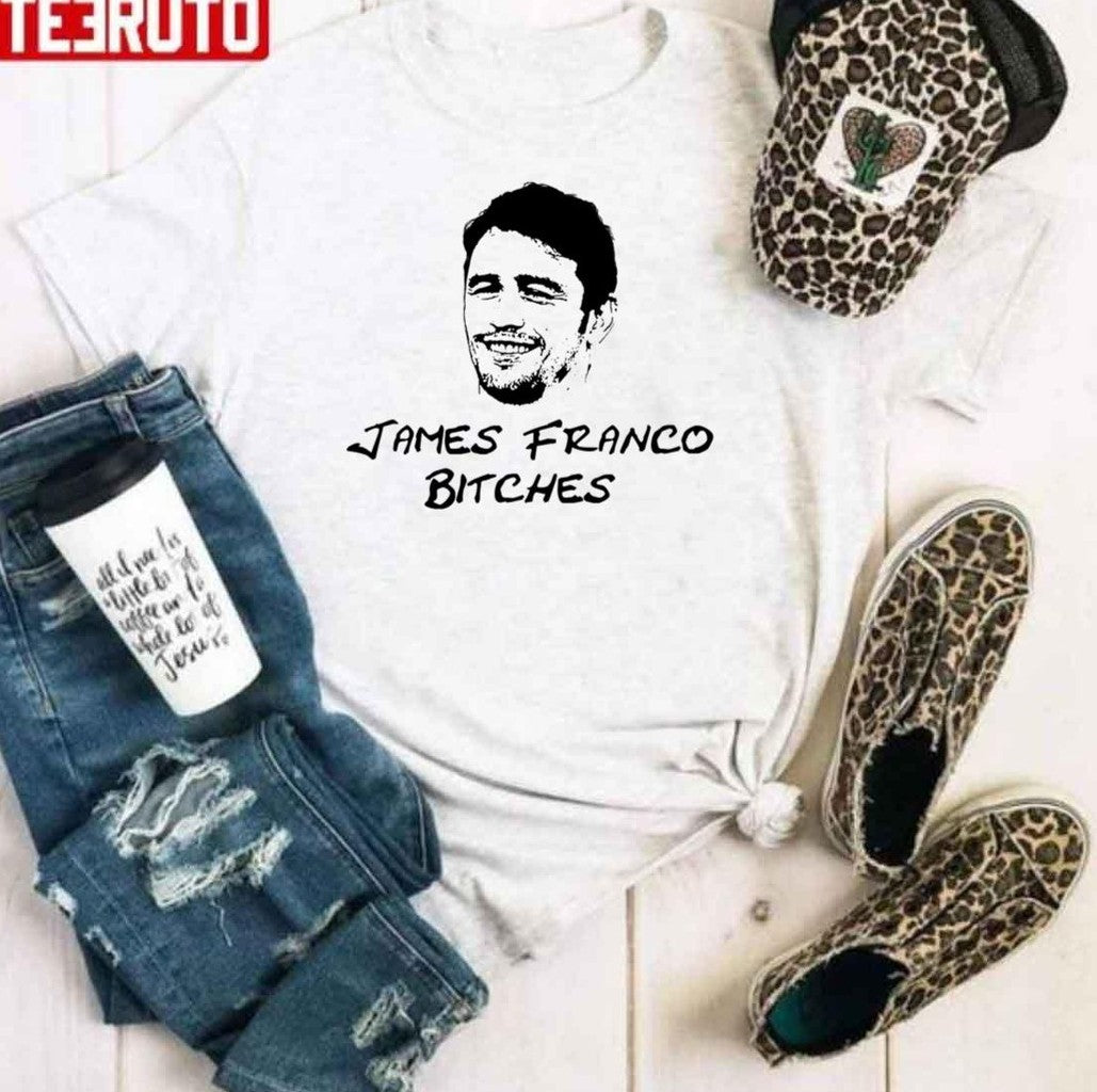 Retro James Franco Bitches Unisex T-Shirt - T-Shirt, Sweatshirt, Hoodie