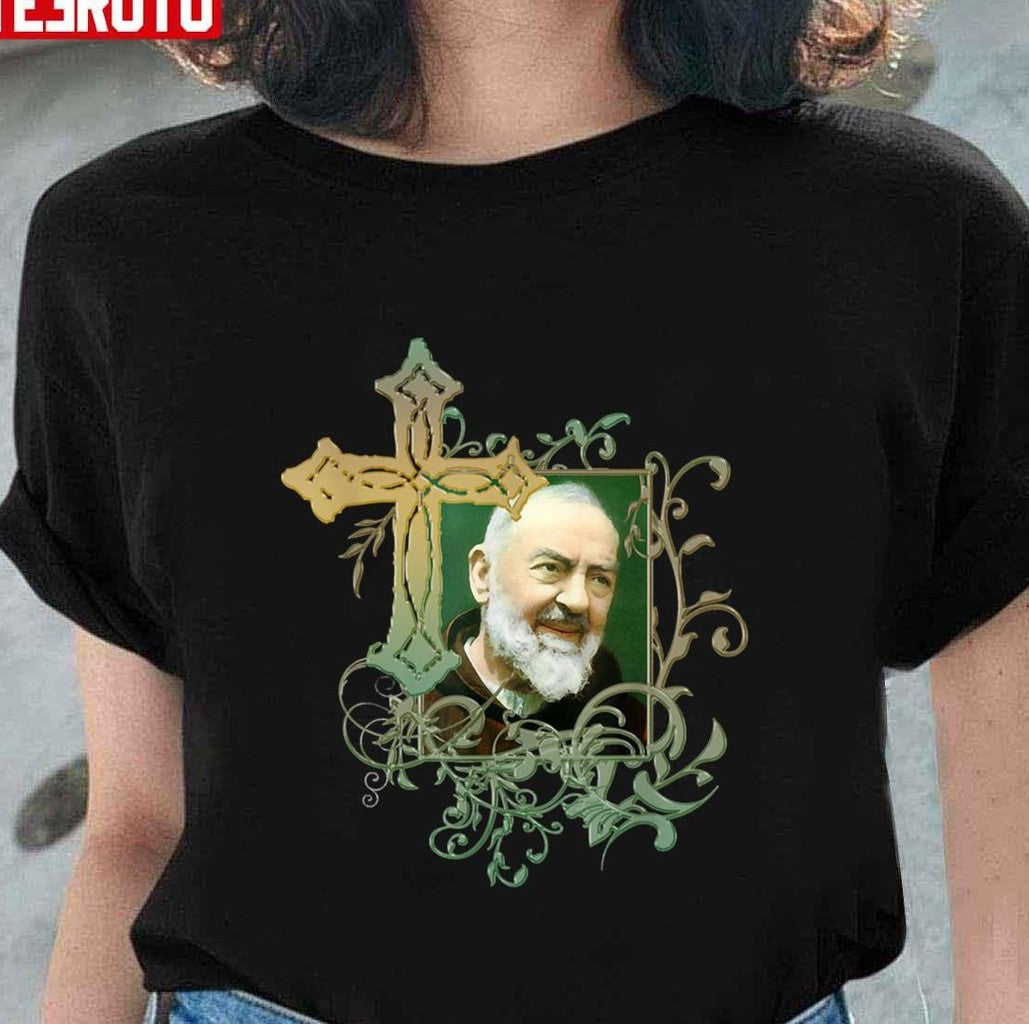 Prayer Cross Catholics Holy Saints St Padre Pio Unisex T-shirt - T-Shirt, Sweatshirt, Hoodie