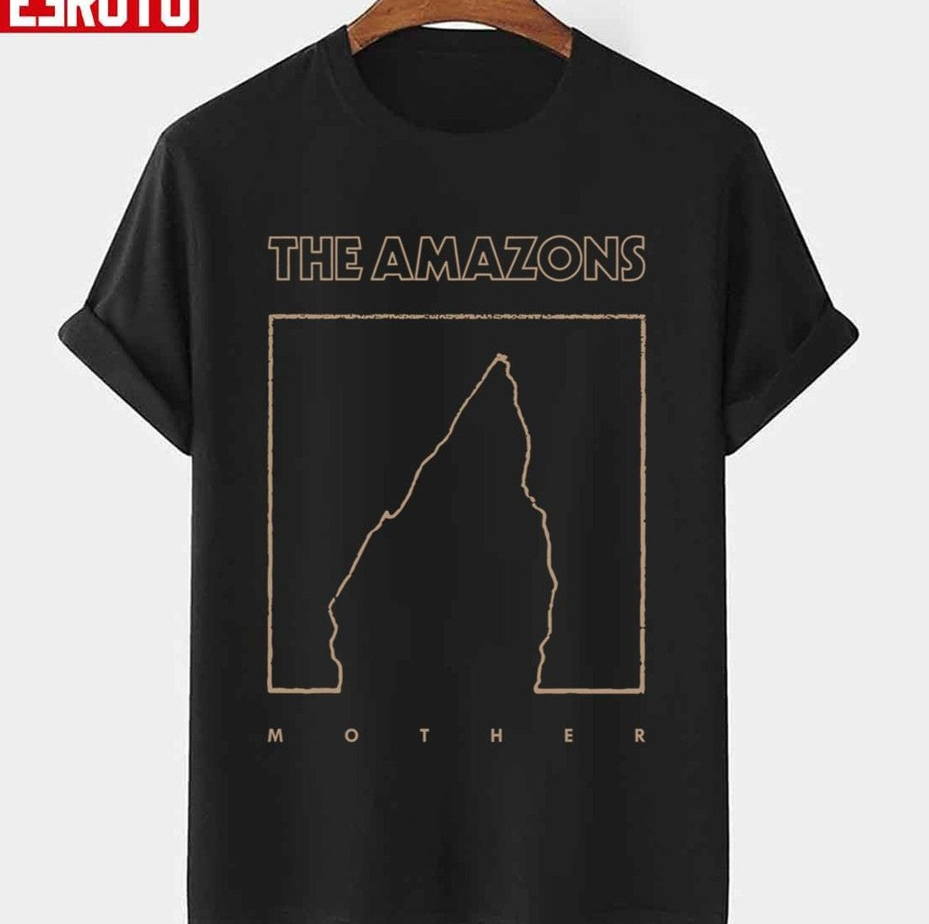 Mother The Amazons Band Unisex T-shirt - T-Shirt, Sweatshirt, Hoodie