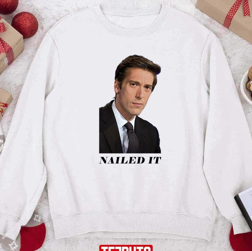 Nailded It Meme David Muir Unisex Sweatshirt - T-Shirt, Sweatshirt, Hoodie