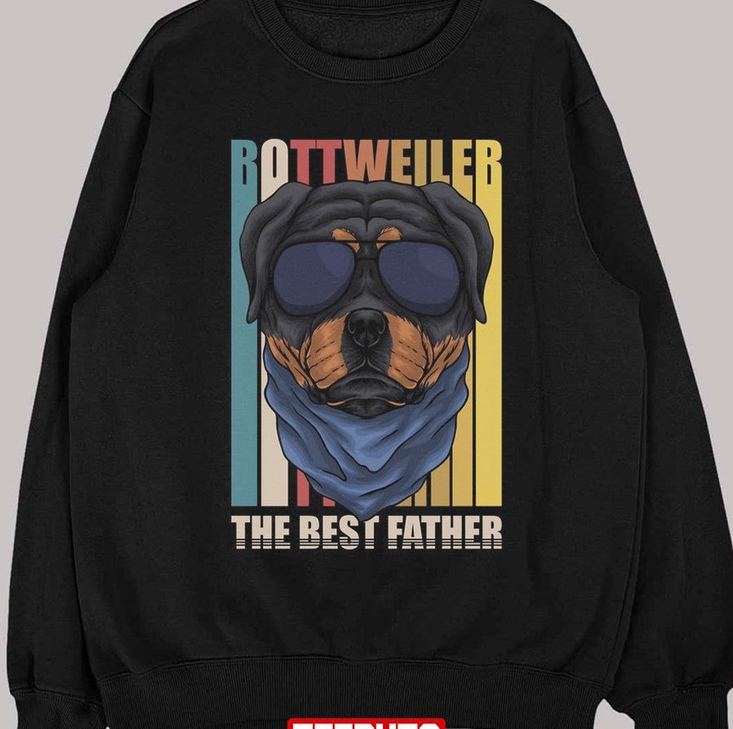 Rottweiler The Best Father Dog Unisex Sweatshirt - T-Shirt, Sweatshirt, Hoodie