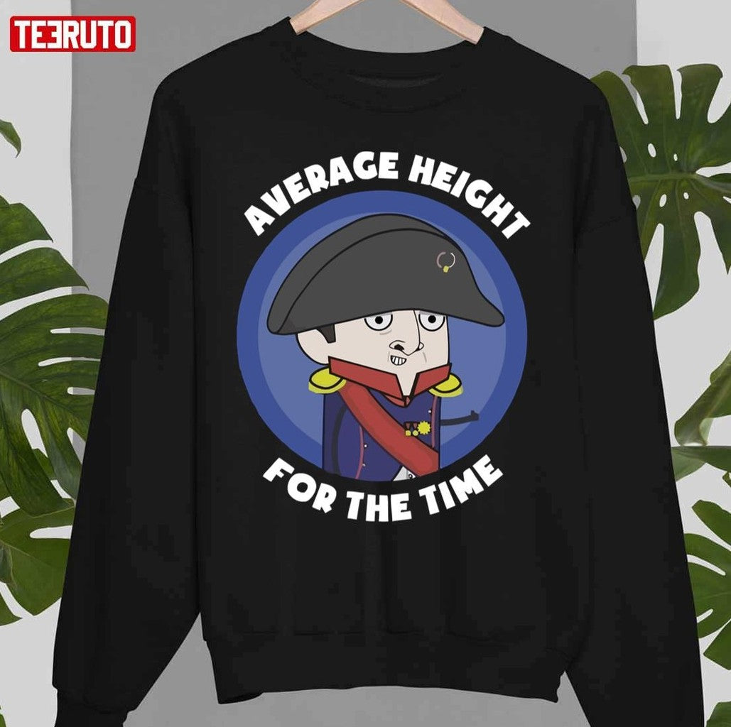 Oversimplified Avarage Height For The Time Unisex Sweatshirt - T-Shirt, Sweatshirt, Hoodie