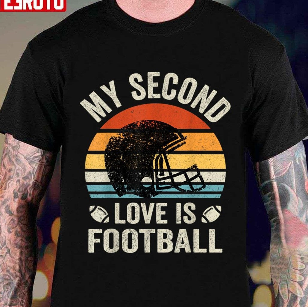My Second Love Is Football Vintage Unisex T-shirt - T-Shirt, Sweatshirt, Hoodie