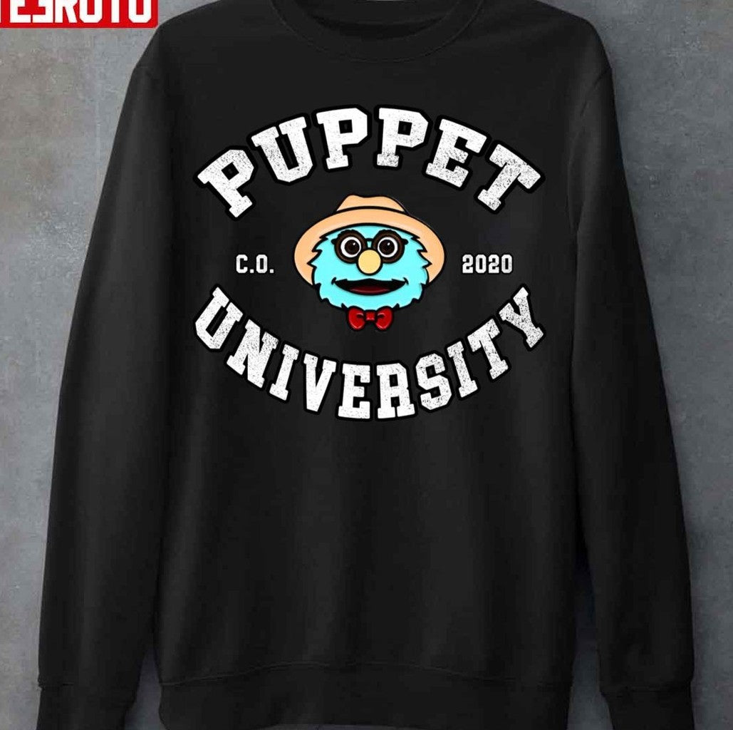 Puppet University 2020 Unisex Sweatshirt - T-Shirt, Sweatshirt, Hoodie
