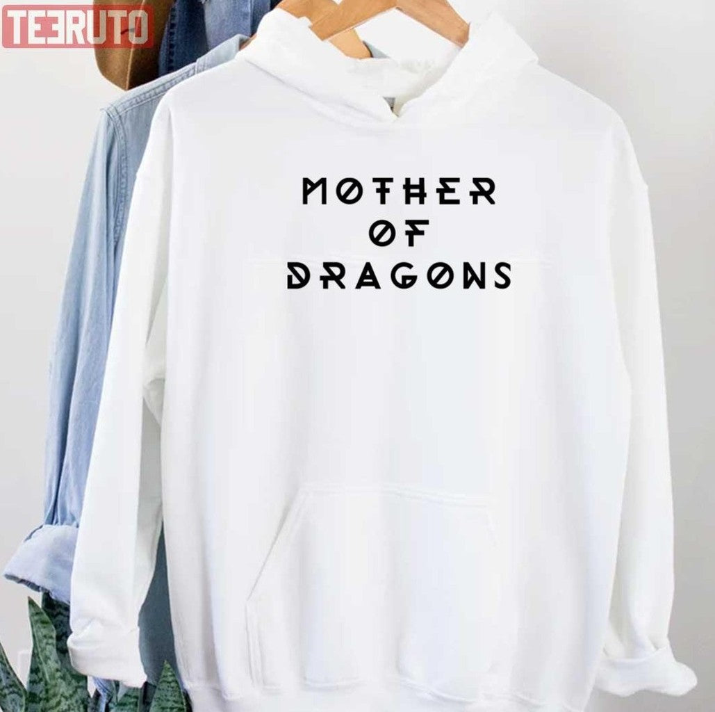 Mother Of Dragons Unisex Sweatshirt - T-Shirt, Sweatshirt, Hoodie
