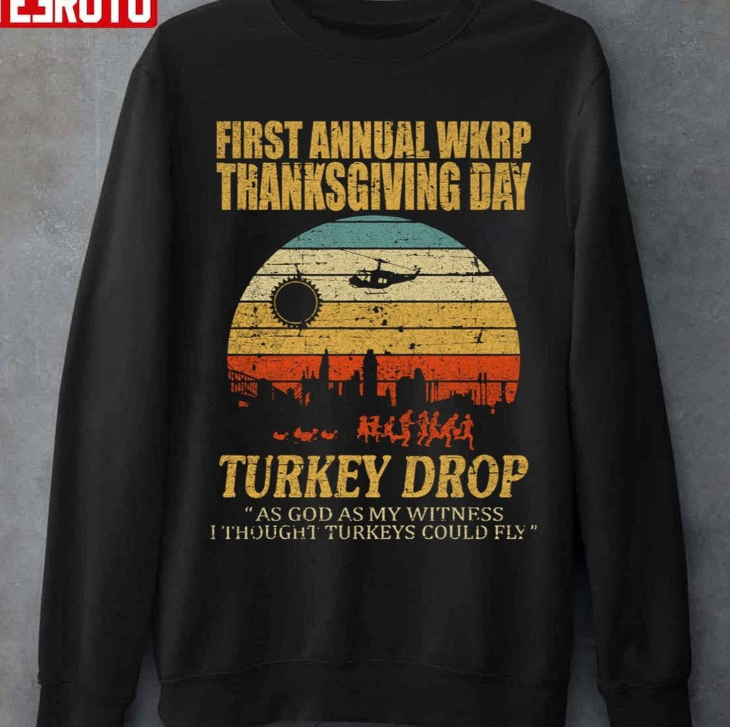 Retro First Annual Wkrp Turkey Drop Graphic Unisex Sweatshirt - T-Shirt, Sweatshirt, Hoodie