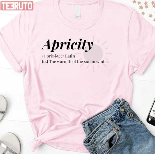 Apricity Word Definition Unisex T-Shirt - T-Shirt, Sweatshirt, Hoodie