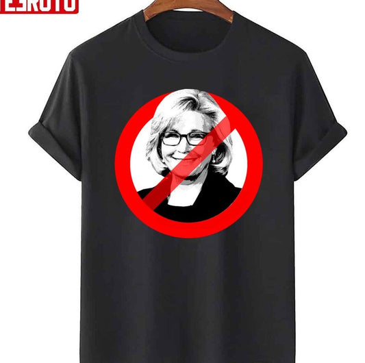 Anti Liz Cheney Unisex T-shirt - T-Shirt, Sweatshirt, Hoodie