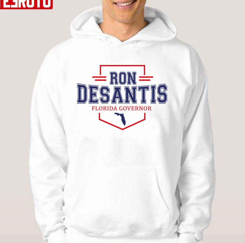Ron Desantis For Governor Unisex Hoodie - T-Shirt, Sweatshirt, Hoodie