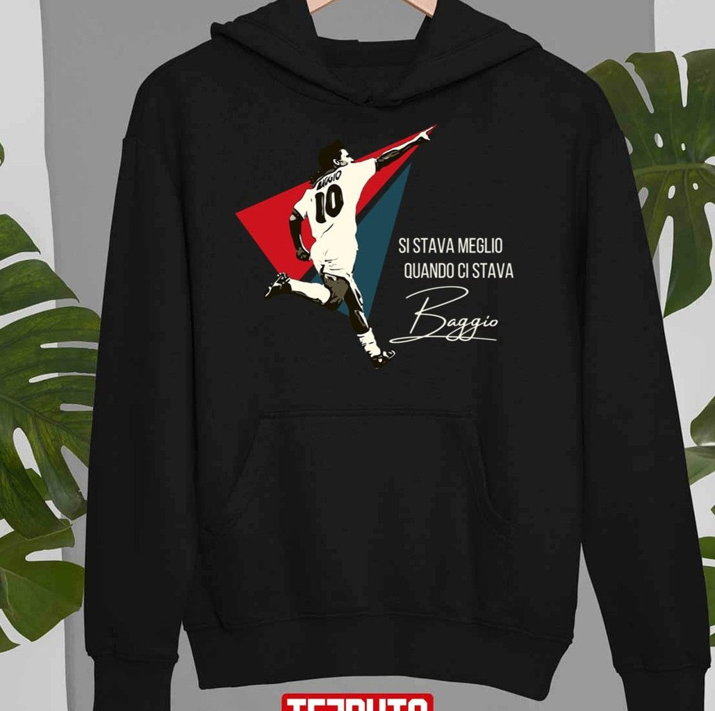 Si Stava Meglio Quando Ci Stava Roberto Baggio Signature Unisex Hoodie - T-Shirt, Sweatshirt, Hoodie