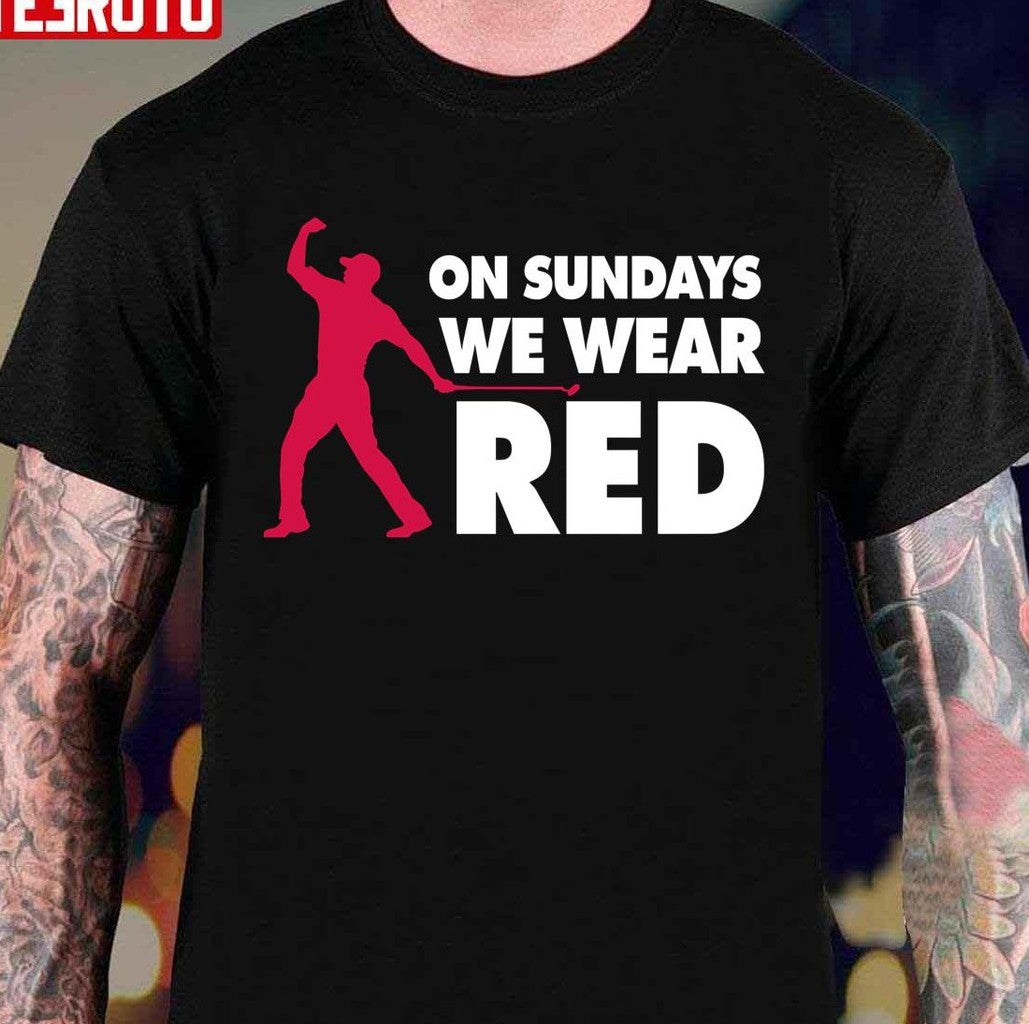 On Sundays We Wear Red Black Unisex T-Shirt - T-Shirt, Sweatshirt, Hoodie