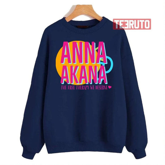 Anna Akana The Free Therapy We Deserve A Million Little Things Unisex Sweatshirt - T-Shirt, Sweatshirt, Hoodie