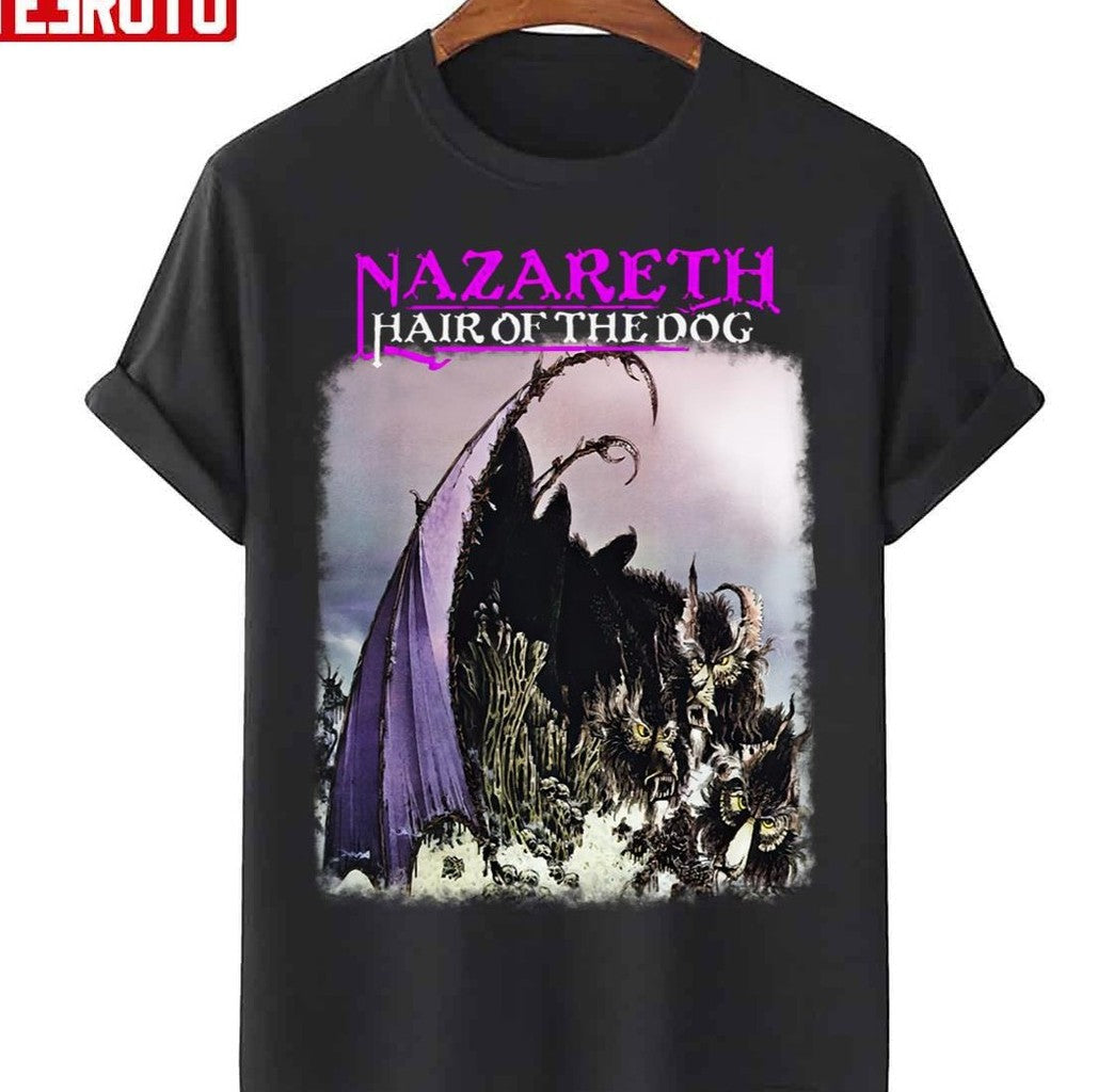 Nazareth Hair Of The Dog Unisex T-Shirt - T-Shirt, Sweatshirt, Hoodie