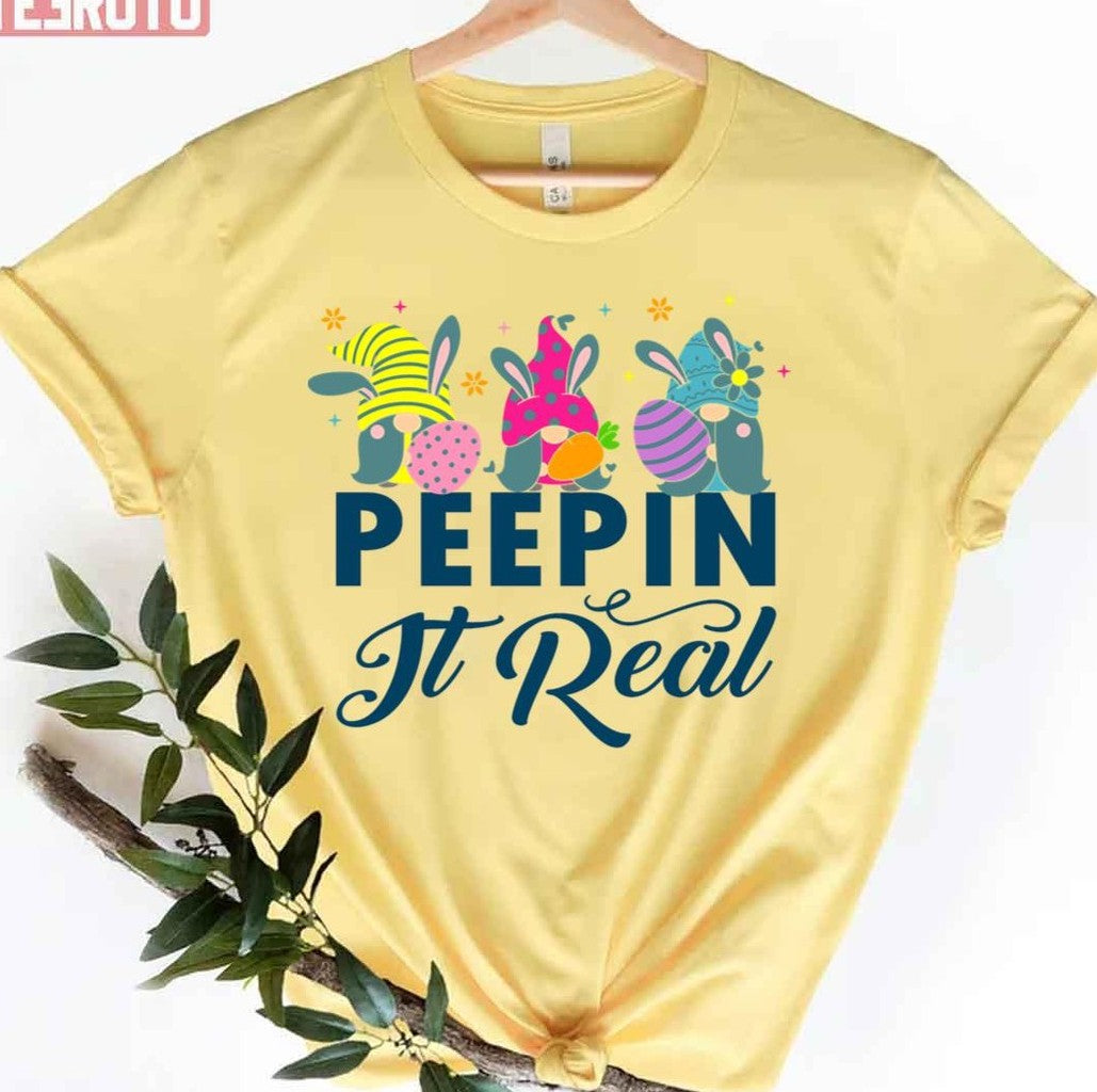 Peepin It Real Funny Easter Rabbit Unisex T-Shirt - T-Shirt, Sweatshirt, Hoodie