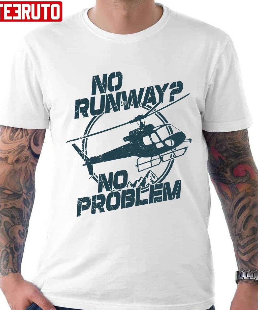 No Runway No Problem Unisex T-Shirt - T-Shirt, Sweatshirt, Hoodie