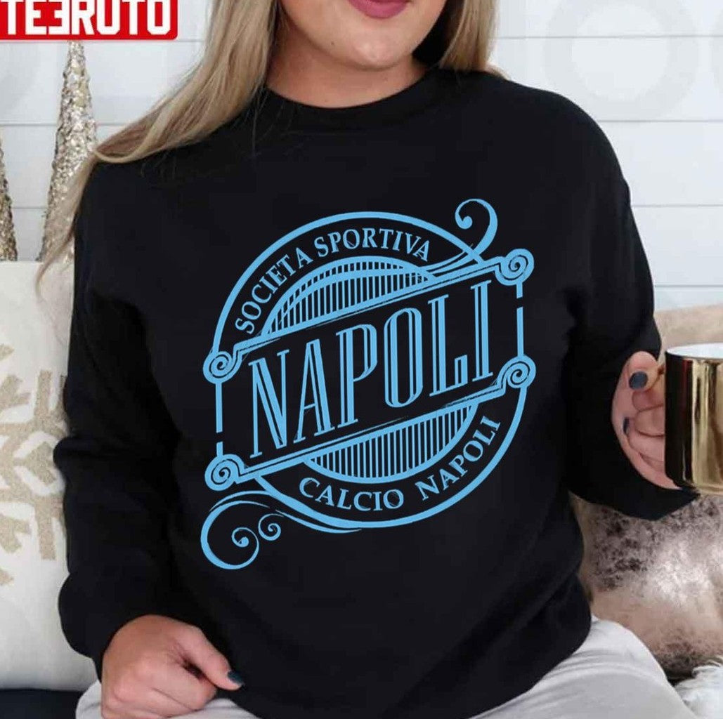 Napoli Societa Sportiva Calcio Napoli Unisex Sweatshirt - T-Shirt, Sweatshirt, Hoodie