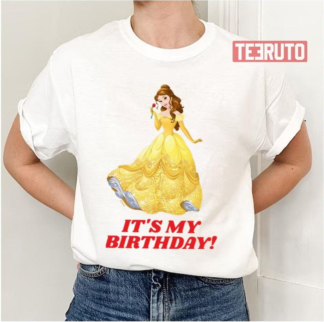 Princess Belle Its My Birthday Unisex T-Shirt - T-Shirt, Sweatshirt, Hoodie