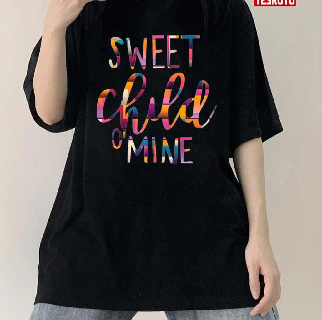 Retro Colorful Sweet Child O Mine Unisex T-Shirt - T-Shirt, Sweatshirt, Hoodie