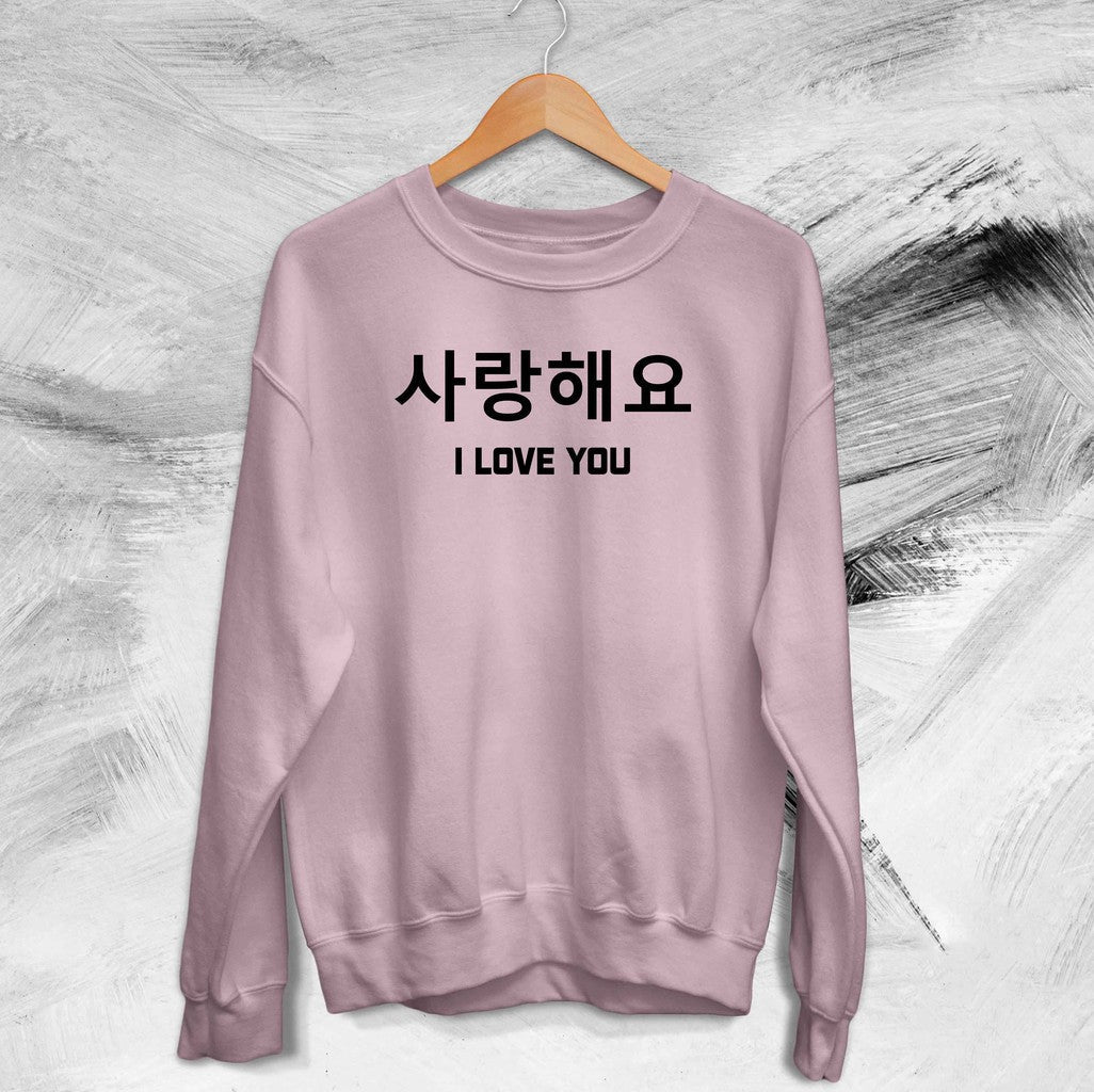 Saranghae I Love You Korean Style Unisex Sweatshirt - T-Shirt, Sweatshirt, Hoodie