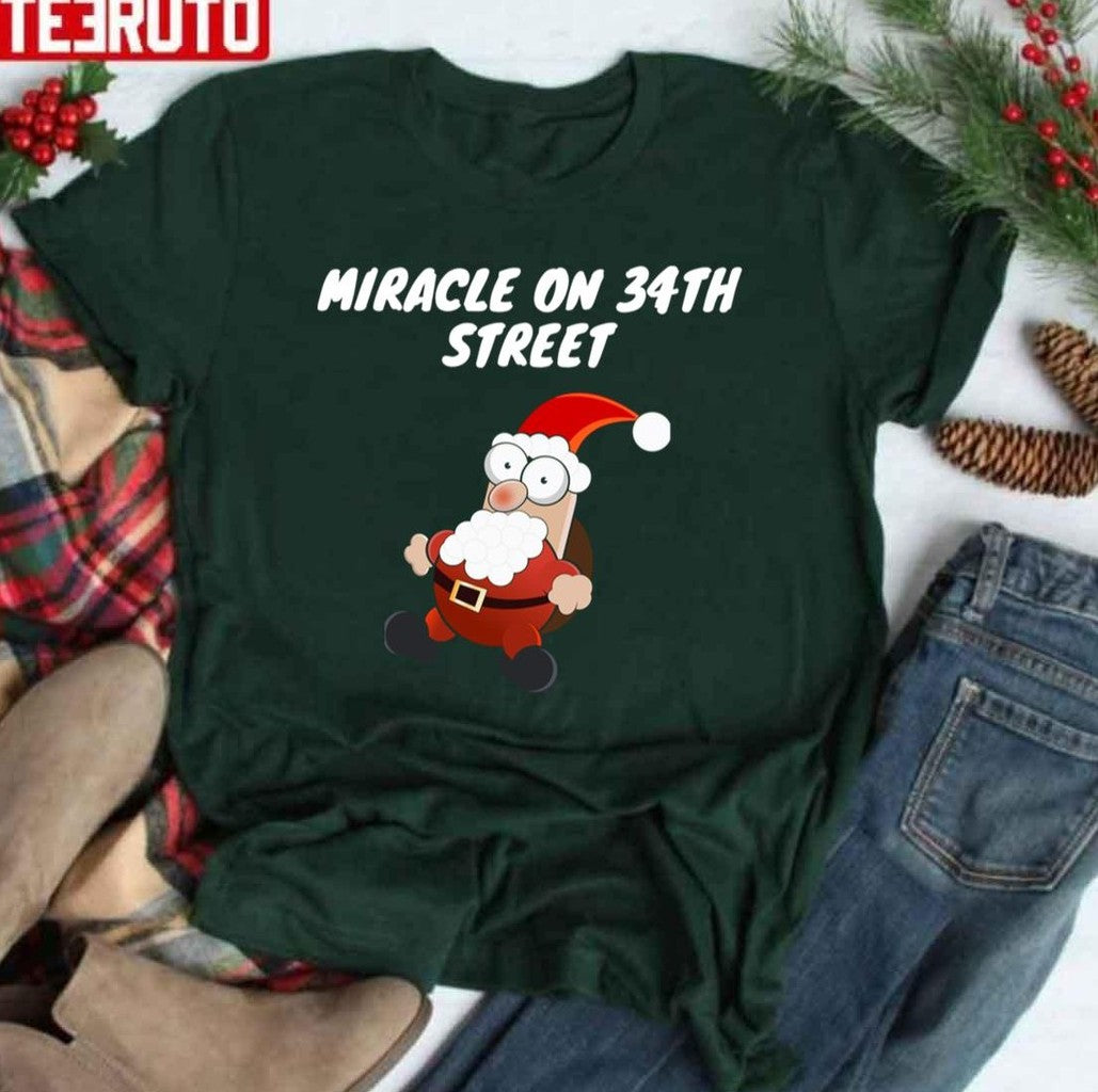 Parody Miracle On 34th Street Unisex T-shirt - T-Shirt, Sweatshirt, Hoodie