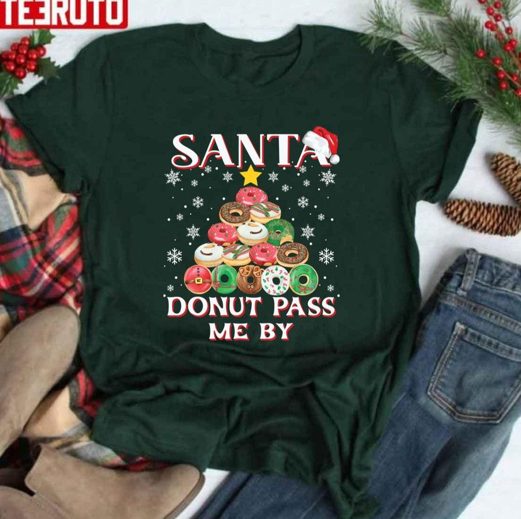 Santa Donut Pass Me By Funny Cute Christmas Tree Unisex T-Shirt - T-Shirt, Sweatshirt, Hoodie