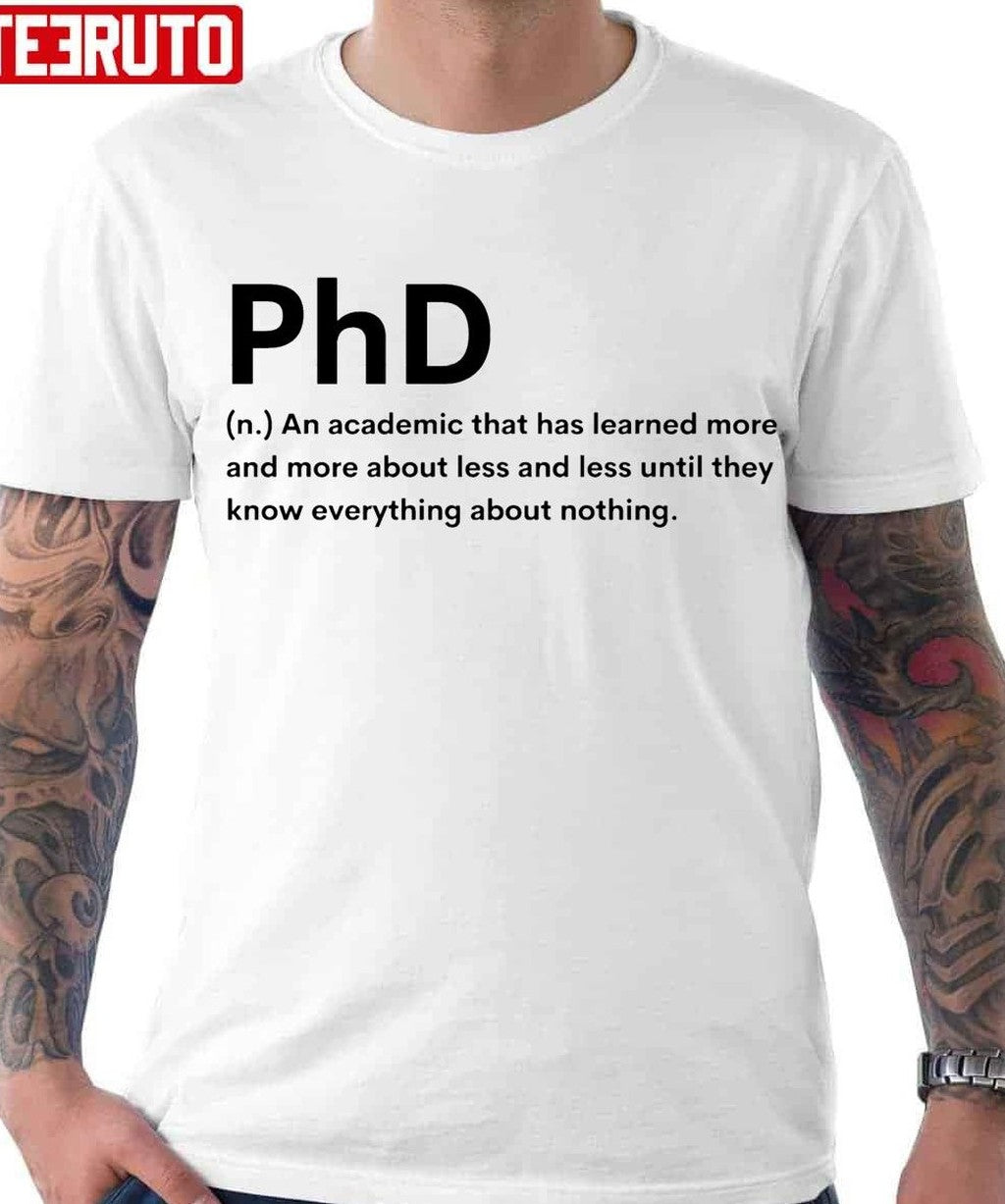 Phd Definition Unisex T-Shirt - T-Shirt, Sweatshirt, Hoodie