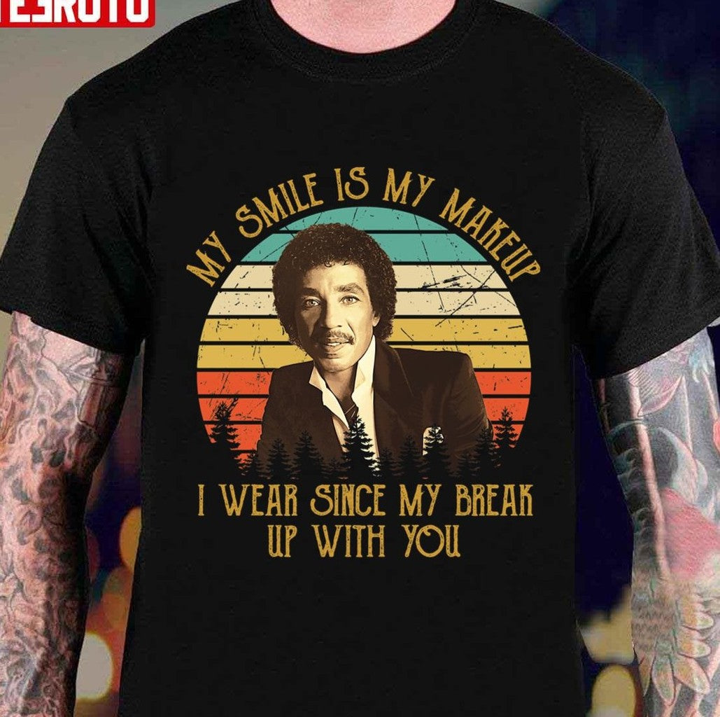 My Smile Is My Makeup Smokey Robinson Quotes Retro Unisex T-Shirt - T-Shirt, Sweatshirt, Hoodie