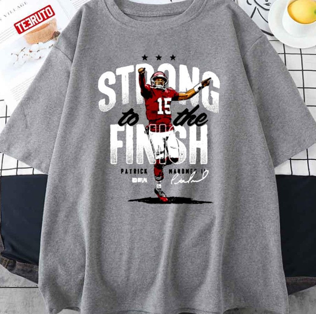 Patrick Mahomes Strong Finish Unisex T-Shirt - T-Shirt, Sweatshirt, Hoodie