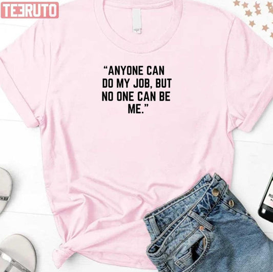 Anyone Can Do My Job Suits Tv Series Unisex T-Shirt - T-Shirt, Sweatshirt, Hoodie