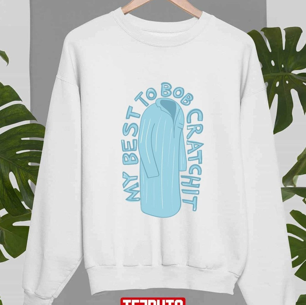 My Best To Bob Cratchit David Rose Schitt's Creek Sweatshirt - T-Shirt, Sweatshirt, Hoodie