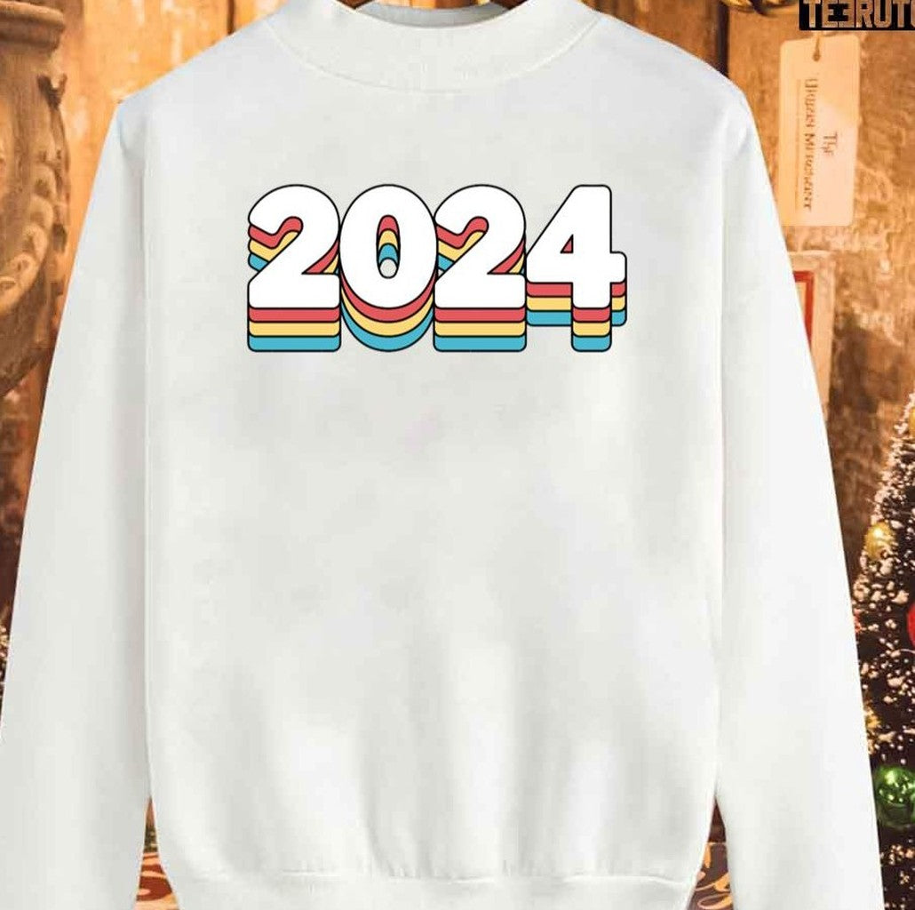 2024 Colorful Happy New Year Colorful Sweatshirt - T-Shirt, Sweatshirt, Hoodie