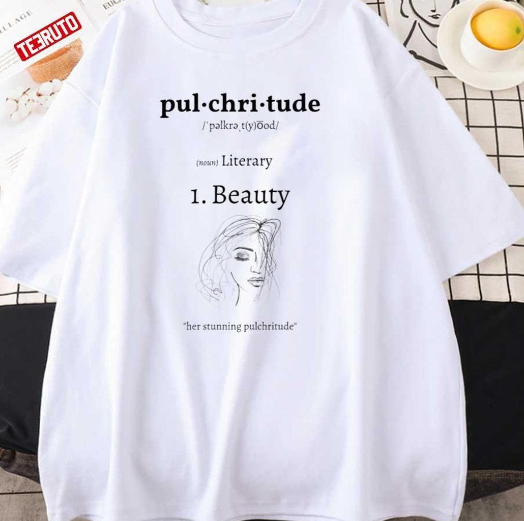 Pulchritude Definition For Word Lovers Unisex T-Shirt - T-Shirt, Sweatshirt, Hoodie