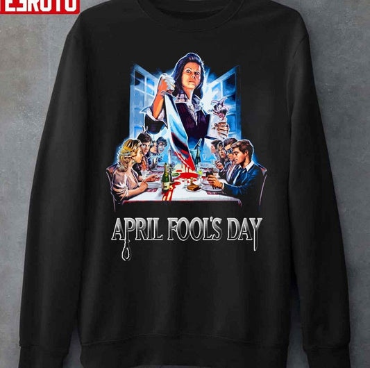 April Fool's Day Halloween Movie Unisex Sweatshirt - T-Shirt, Sweatshirt, Hoodie