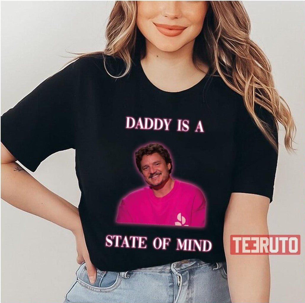 Pedro Pascal In Pink Daddy Is A State Of Mind Unisex T-Shirt - T-Shirt, Sweatshirt, Hoodie
