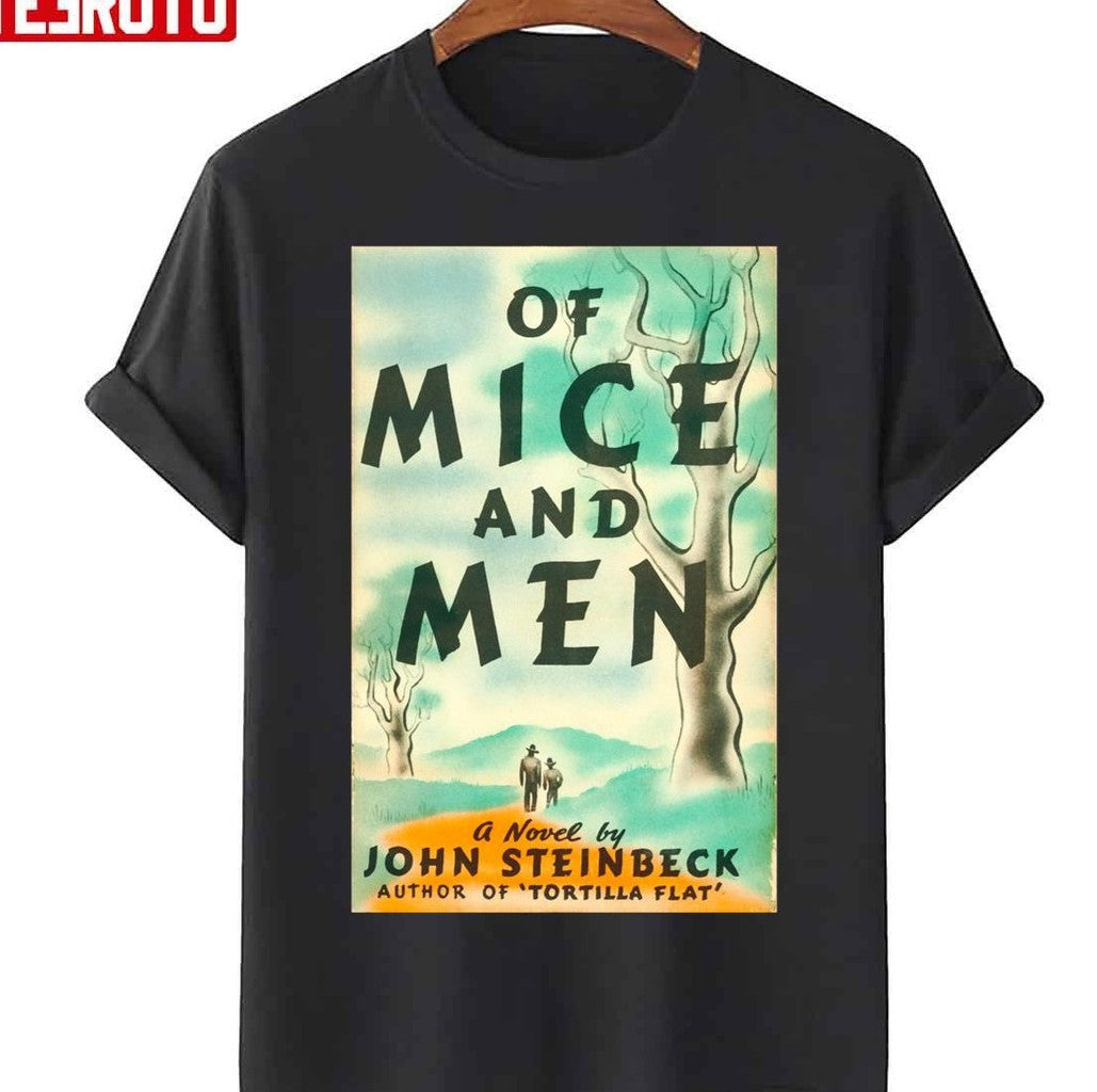 Of Mice And Men Movie Unisex T-Shirt - T-Shirt, Sweatshirt, Hoodie