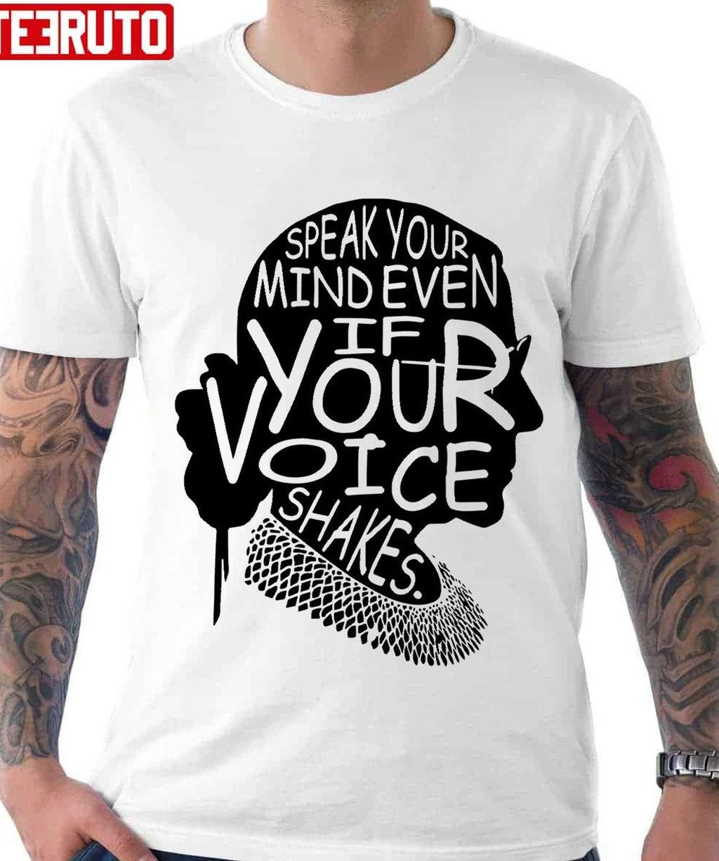 Ruth Bader Ginsburg Speak Your Mind RBG Unisex T-Shirt - T-Shirt, Sweatshirt, Hoodie