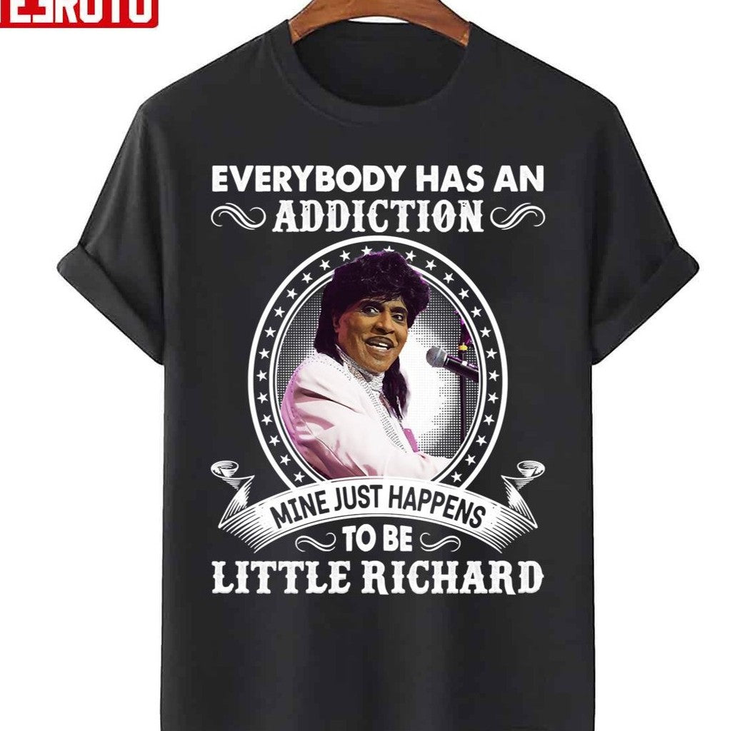 Rock And Roll Little Richard Is My Addiction Unisex T-Shirt - T-Shirt, Sweatshirt, Hoodie